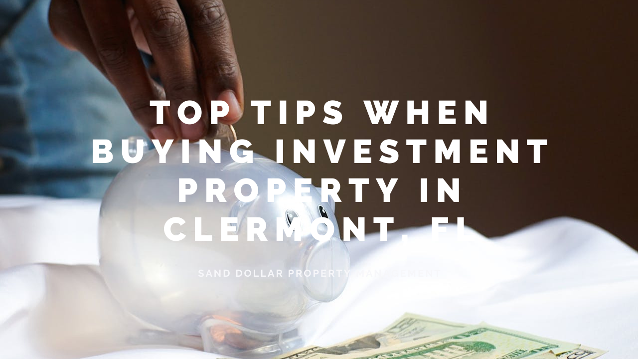Top Tips When Buying Investment Property in Clermont, FL